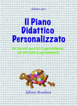 Il piano didattico personalizzato<br /><em> Dai disturbi specifici di apprendimento<br />alle difficoltà di apprendimento</em><br />