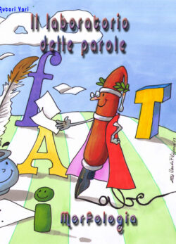 Il laboratorio delle parole<br /><em>Morfologia</em>