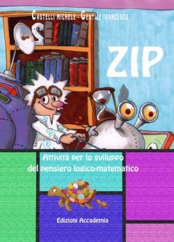 Zip<br /><em>Attività per lo sviluppo del pensiero logico matematico</em>