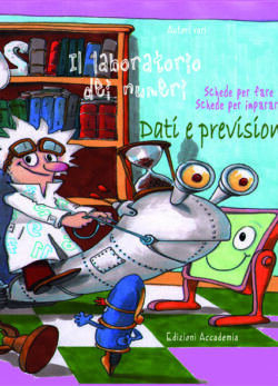 Il laboratorio dei numeri <br /><em>Dati e previsioni</em>
